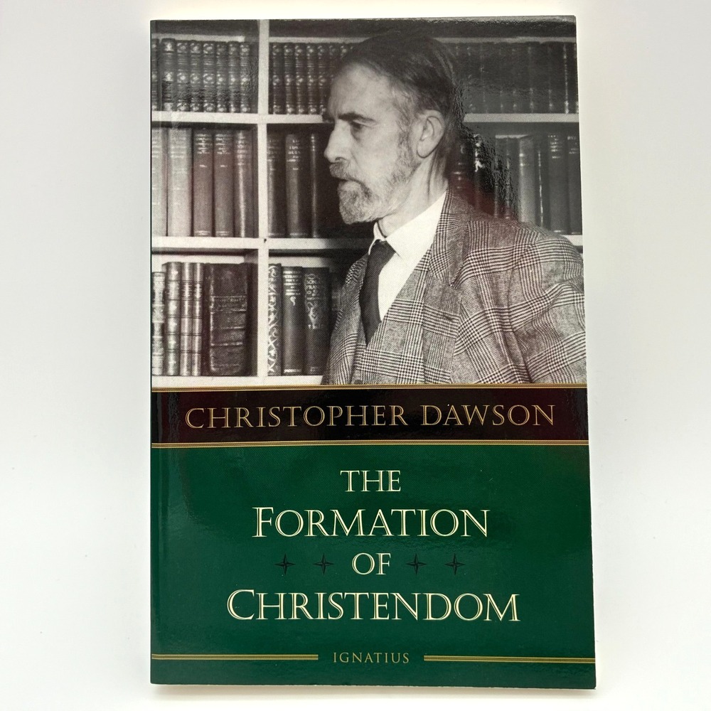 The Formation of Christendom Christopher Dawson Christian History Ignatius 2008